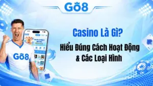 Casino Là Gì? Hiểu Đúng Cách Hoạt Động & Các Loại Hình